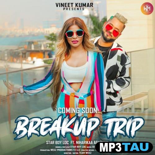 download Breakup-Trip Star Boy LOC mp3